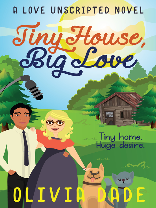 Title details for Tiny House, Big Love by Olivia Dade - Available